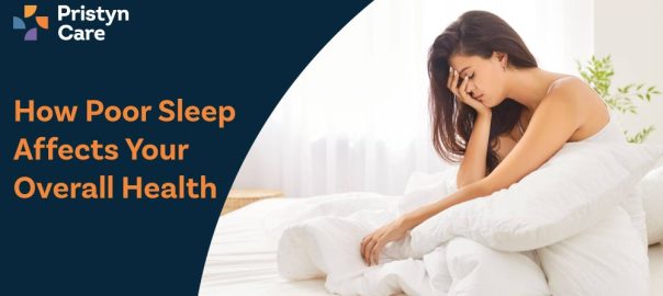 How Poor Sleep Affects Your Overall Health