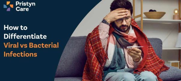 How to Differentiate Viral vs Bacterial Infections