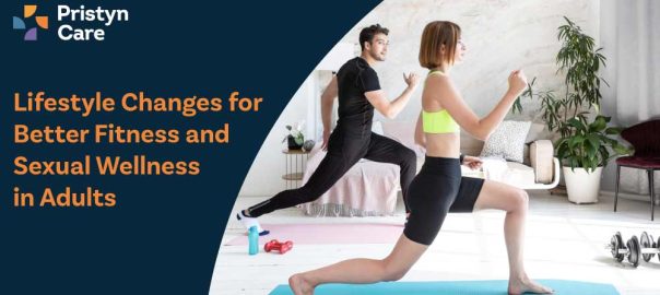 Lifestyle Changes for Better Fitness and Sexual Wellness in Adults