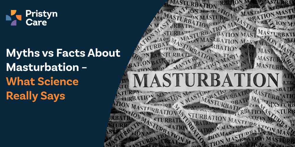 Myths vs Facts About Masturbation – What Science Really Says