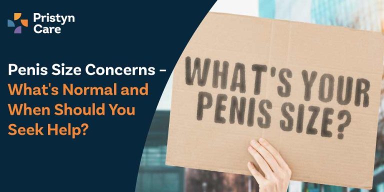 Penis Size Concerns – What's Normal and When Should You Seek Help?