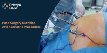 Post-Surgery Nutrition After Bariatric Procedures