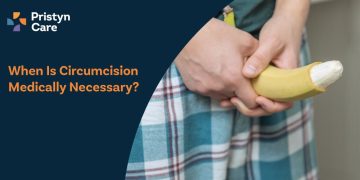 When Is Circumcision Medically Necessary?