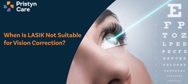 When Is LASIK Not Suitable for Vision Correction?