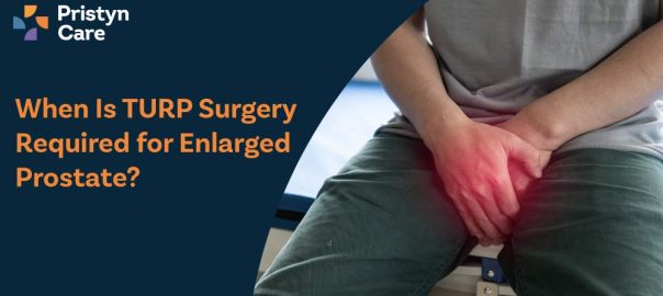 When Is TURP Surgery Required for Enlarged Prostate?