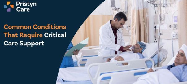 Common Conditions That Require Critical Care Support