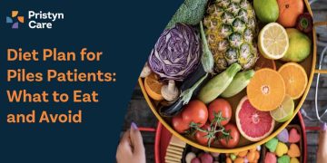 Diet Plan for Piles Patients: What to Eat and Avoid